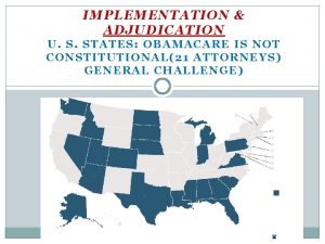 IMPLEMENTATION ADJUDICATION U S STATES OBAMACARE IS NOT