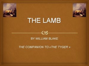 THE LAMB BY WILLIAM BLAKE THE COMPANION TO