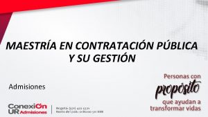 MAESTRA EN CONTRATACIN PBLICA Y SU GESTIN Admisiones