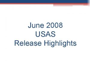 June 2008 USAS Release Highlights Vendor New Hire