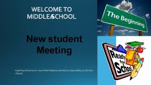 New student Meeting Inspiring all learners to reach