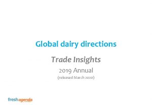 Global dairy directions Trade Insights 2019 Annual released