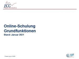OnlineSchulung Grundfunktionen Stand Januar 2021 www ecg eu