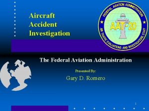 Aircraft Accident Investigation The Federal Aviation Administration Presented