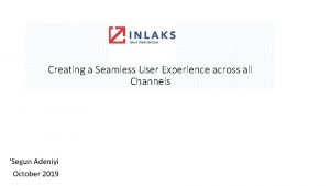 Creating a Seamless User Experience across all Channels