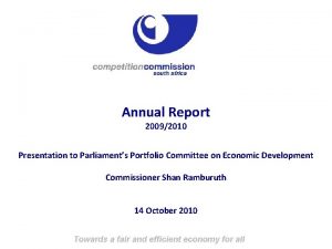 Annual Report 20092010 Presentation to Parliaments Portfolio Committee