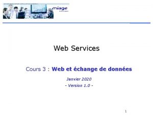 Web Services Cours 3 Web et change de