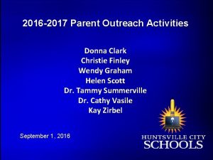 2016 2017 Parent Outreach Activities Donna Clark Christie