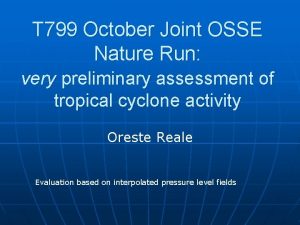 T 799 October Joint OSSE Nature Run very