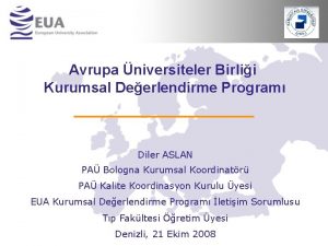 Avrupa niversiteler Birlii Kurumsal Deerlendirme Program Diler ASLAN