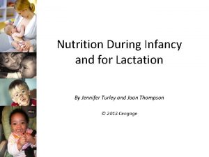 Nutrition During Infancy and for Lactation By Jennifer