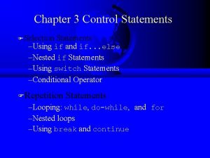 Chapter 3 Control Statements Selection Statements Using if