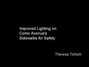 Improved Lighting on Como Avenues Sidewalks for Safety