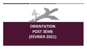 ORIENTATION POST 3ME FVRIER 2021 LE CALENDRIER DE