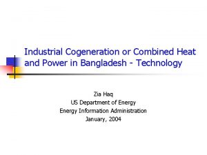 Industrial Cogeneration or Combined Heat and Power in