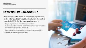 NETSTELLER BAGGRUND Konkurrencerdet traf den 29 august 2018