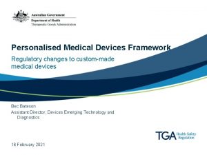 Personalised Medical Devices Framework Regulatory changes to custommade