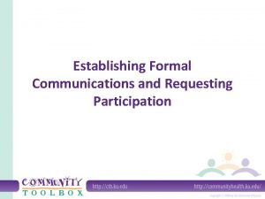 Establishing Formal Communications and Requesting Participation What exactly