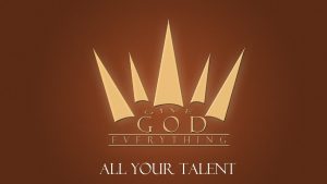All your talent Give God Everything 1 Chronicles