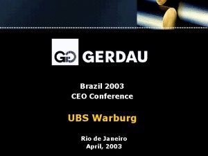 Brazil 2003 CEO Conference UBS Warburg Rio de