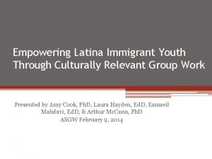 Empowering Latina Immigrant Youth Through Culturally Relevant Group