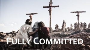 FULLY COMMITTED Jesus our Example of Commitment The
