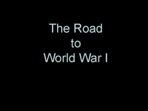 The Road to World War I Colonial Rivalries