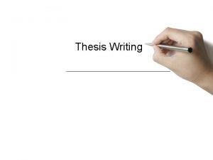 Thesis Writing Steps in Thesis Writing 1 Background