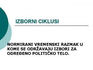 IZBORNI CIKLUSI NORMIRANI VREMENSKI RAZMAK U KOME SE