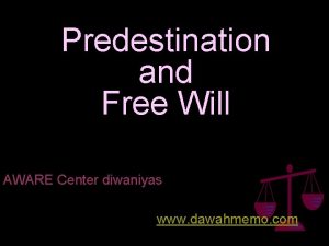 Predestination and Free Will AWARE Center diwaniyas www