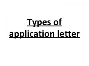 Types of application letter Different application letters Speculative