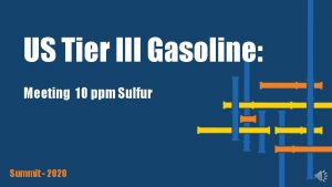 US Tier III Gasoline Meeting 10 ppm Sulfur