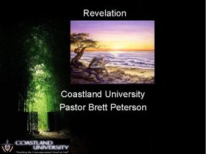 Revelation Coastland University Pastor Brett Peterson HISTORICAL BACKGROUND