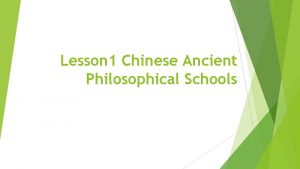 Lesson 1 Chinese Ancient Philosophical Schools Introduction Ancient