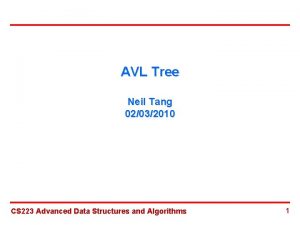 AVL Tree Neil Tang 02032010 CS 223 Advanced