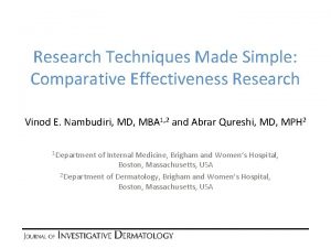 Research Techniques Made Simple Comparative Effectiveness Research Vinod