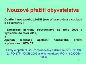 Nouzov peit obyvatelstva Opaten nouzovho peit jsou pipravovna