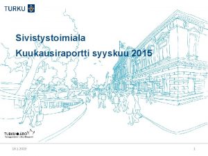 Sivistystoimiala Kuukausiraportti syyskuu 2015 18 1 2022 1