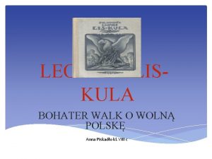 LEOPOLD LISKULA BOHATER WALK O WOLN POLSK Anna