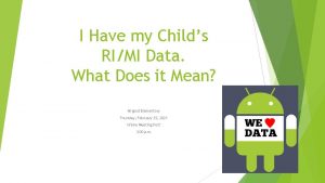 I Have my Childs RIMI Data What Does