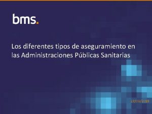 Los diferentes tipos de aseguramiento en las Administraciones