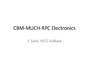 CBMMUCHRPC Electronics J Saini VECC Kolkata Readout Chain