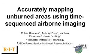 Accurately mapping unburned areas using timesequenced airborne imaging