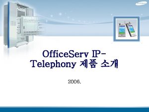 Office Serv IPTelephony 2006 Remote NW IPTelephony Solution