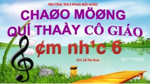 TRNG THCS PHAN BI CH U m nhc