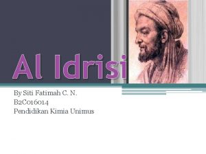 Al Idrisi By Siti Fatimah C N B