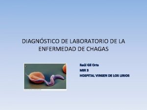 DIAGNSTICO DE LABORATORIO DE LA ENFERMEDAD DE CHAGAS