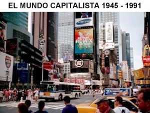 EL MUNDO CAPITALISTA 1945 1991 ETAPA DE EXPANSIN