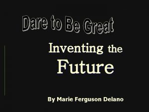 Inventing the Future By Marie Ferguson Delano Question
