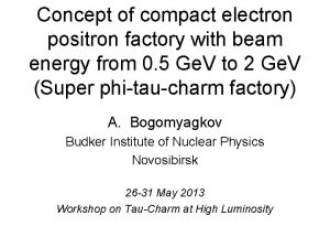 Concept of compact electron positron factory with beam